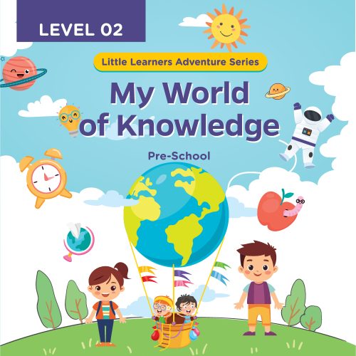 My World of Knowledge – Level 02 | Pre-School