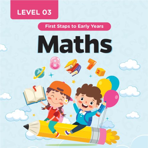 Maths – Level 03 | First Steps to Early Years